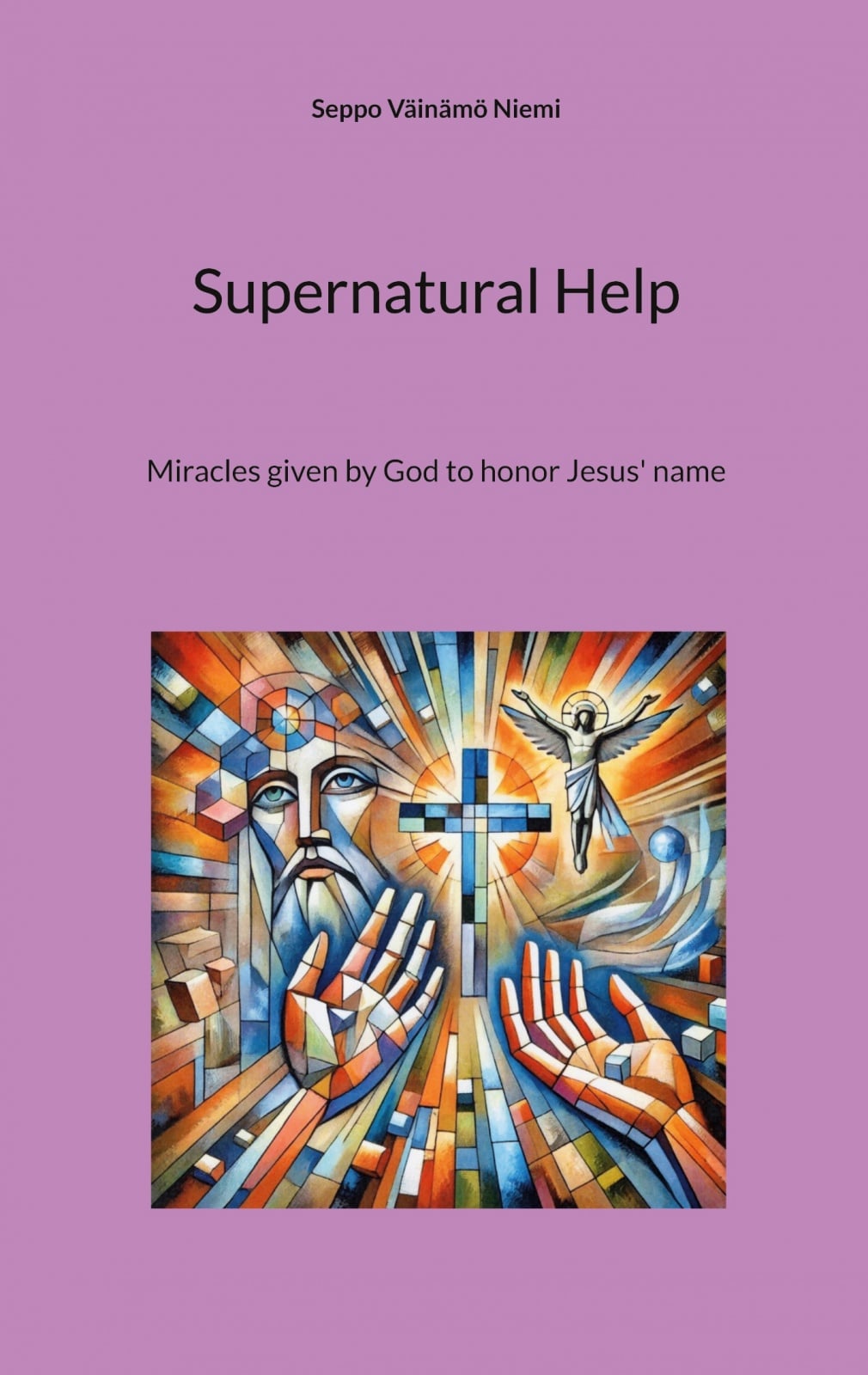 Supernatural Help – Miracles given by God to honor Jesus’ name