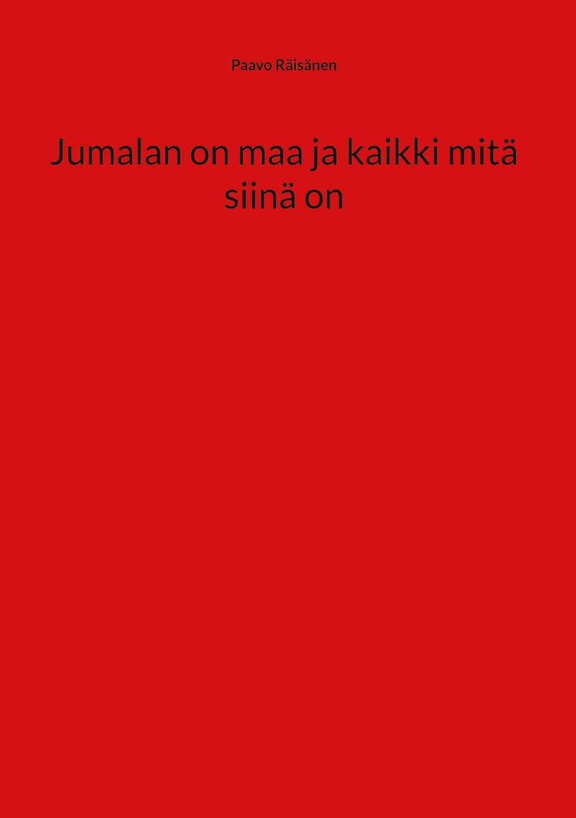 Jumalan on maa ja kaikki mitä siinä on