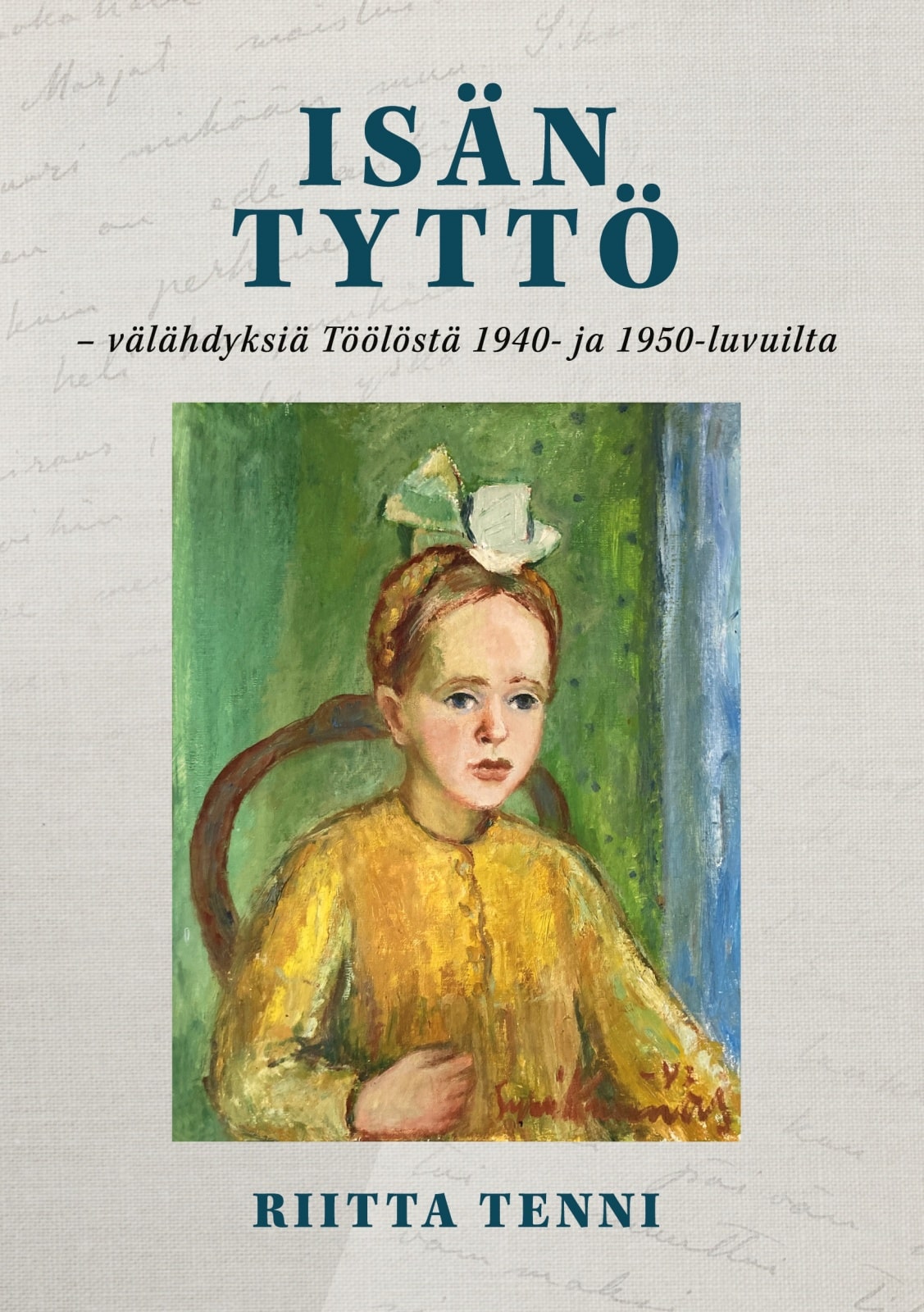 Isän tyttö – välähdyksiä Töölöstä 1940- ja 1950-luvuilta