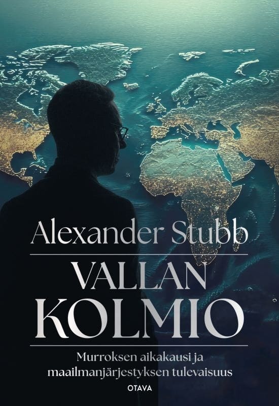 Vallan kolmio : Murroksen aikakausi ja maailmanjärjestyksen tulevaisuus