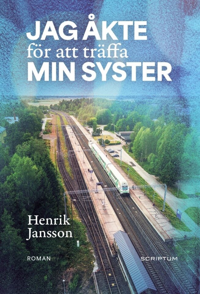 Jag åkte för att träffa min syster