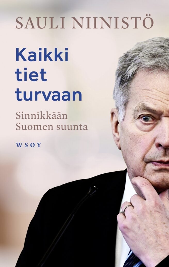 Kaikki tiet turvaan : Sinnikkään Suomen suunta