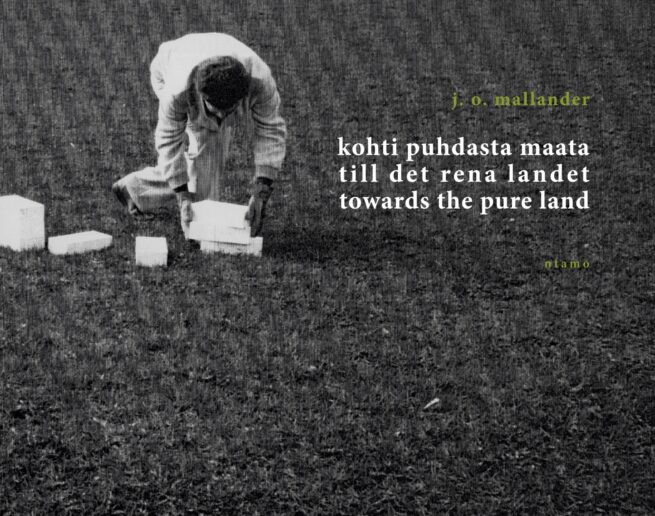 Kohti puhdasta maata : Till det rena landet = Towards the pure land