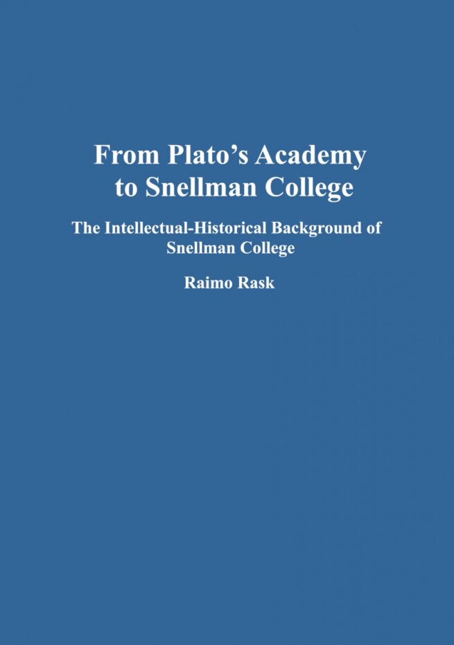 From Plato's Academy to Snellman College : The Intellectual-Historical Background of Snellman College