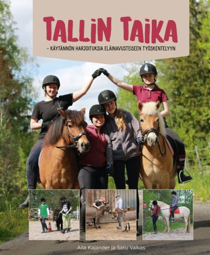 Tallin taika : Käytännön harjoituksia eläinavusteiseen työskentelyyn