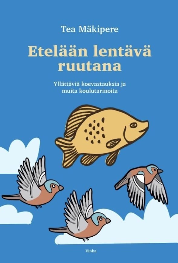 Etelään lentävä ruutana – Yllättäviä koevastauksia ja muita koulutarinoita