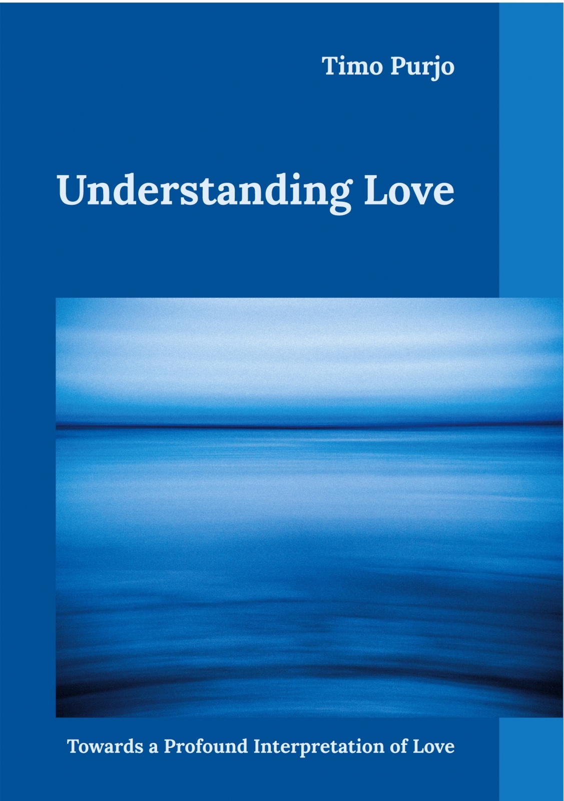 Understanding love : towards a profound interpretation of love