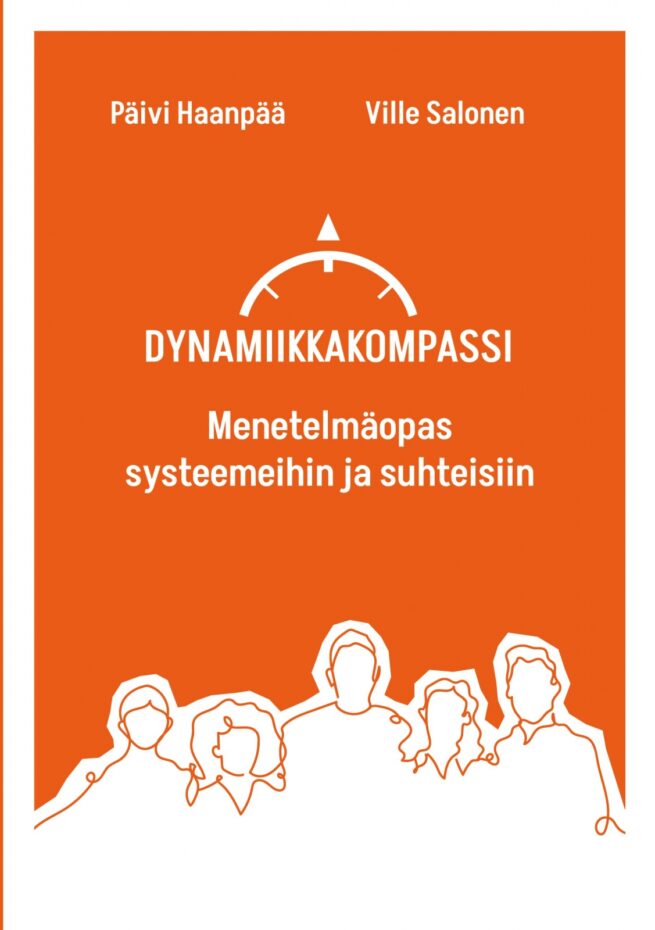 Dynamiikkakompassi : menetelmäopas systeemeihin ja suhteisiin