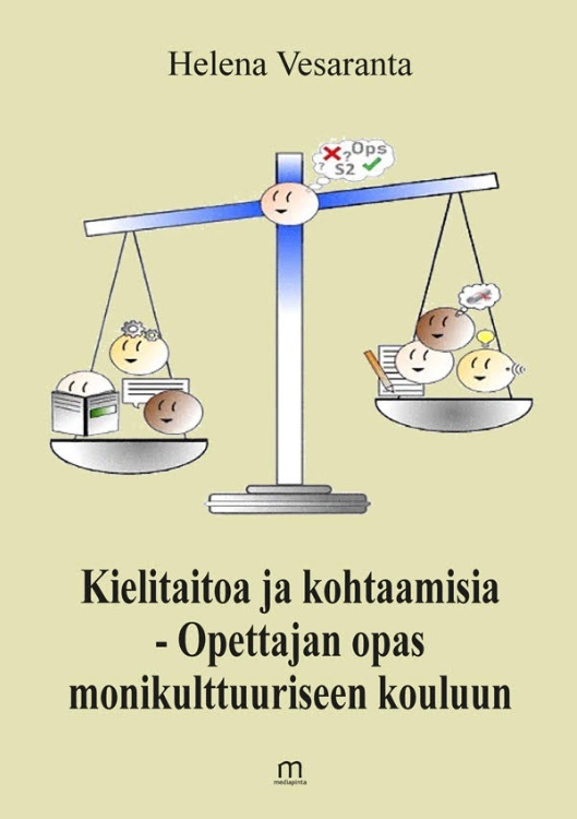 Kielitaitoa ja kohtaamisia : opettajan opas monikulttuuriseen kouluun