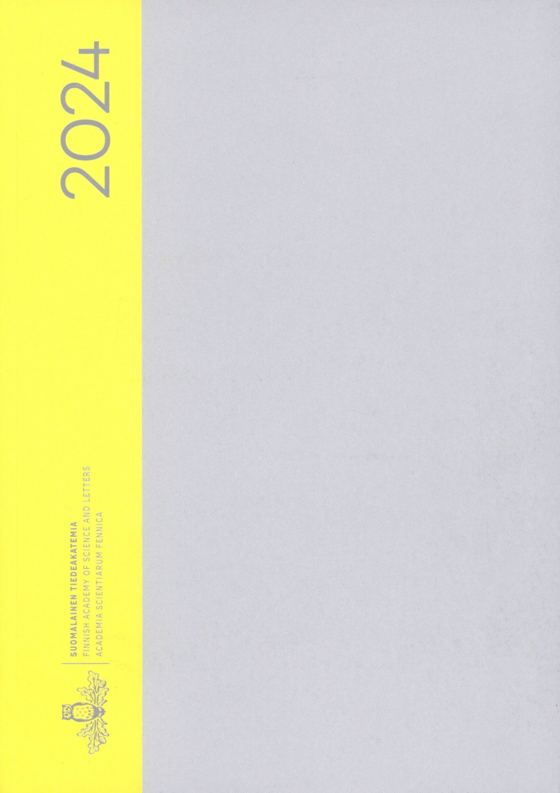 Suomalainen tiedeakatemia Vuosikirja 2024 : Finnish academy of science and letters = Academia scientiarum Fennica
