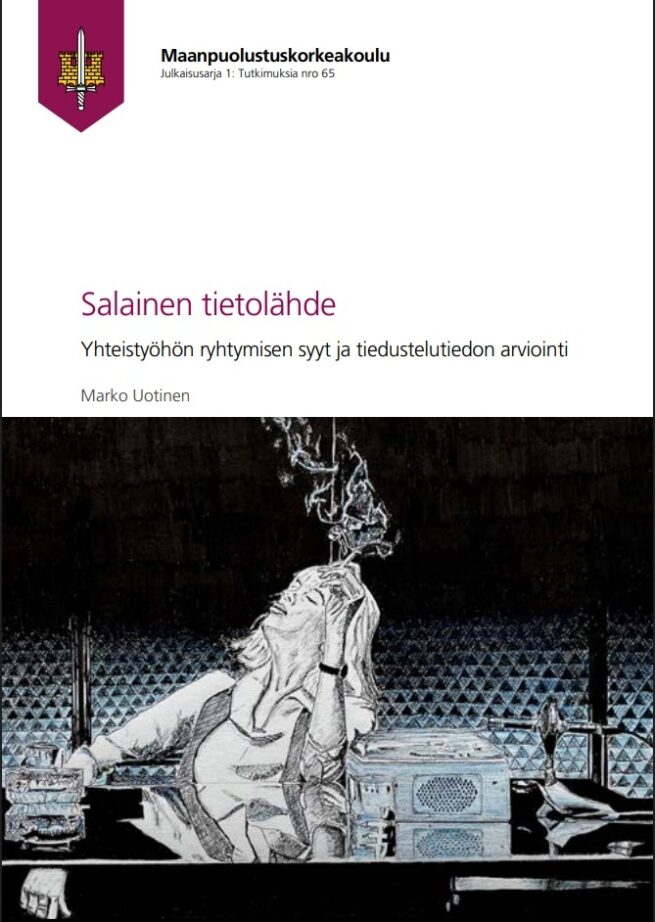 Salainen tietolähde : Yhteistyöhön ryhtymisen syyt ja tiedustelutiedon arviointi