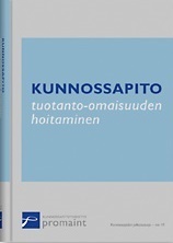 Kunnossapito : tuotanto-omaisuuden hoitaminen