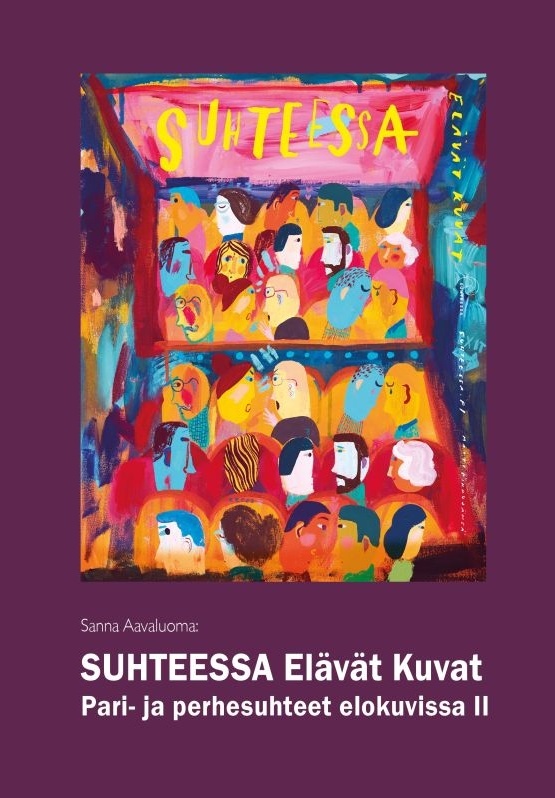Suhteessa elävät kuvat : Pari- ja perhesuhteet elokuvissa 2