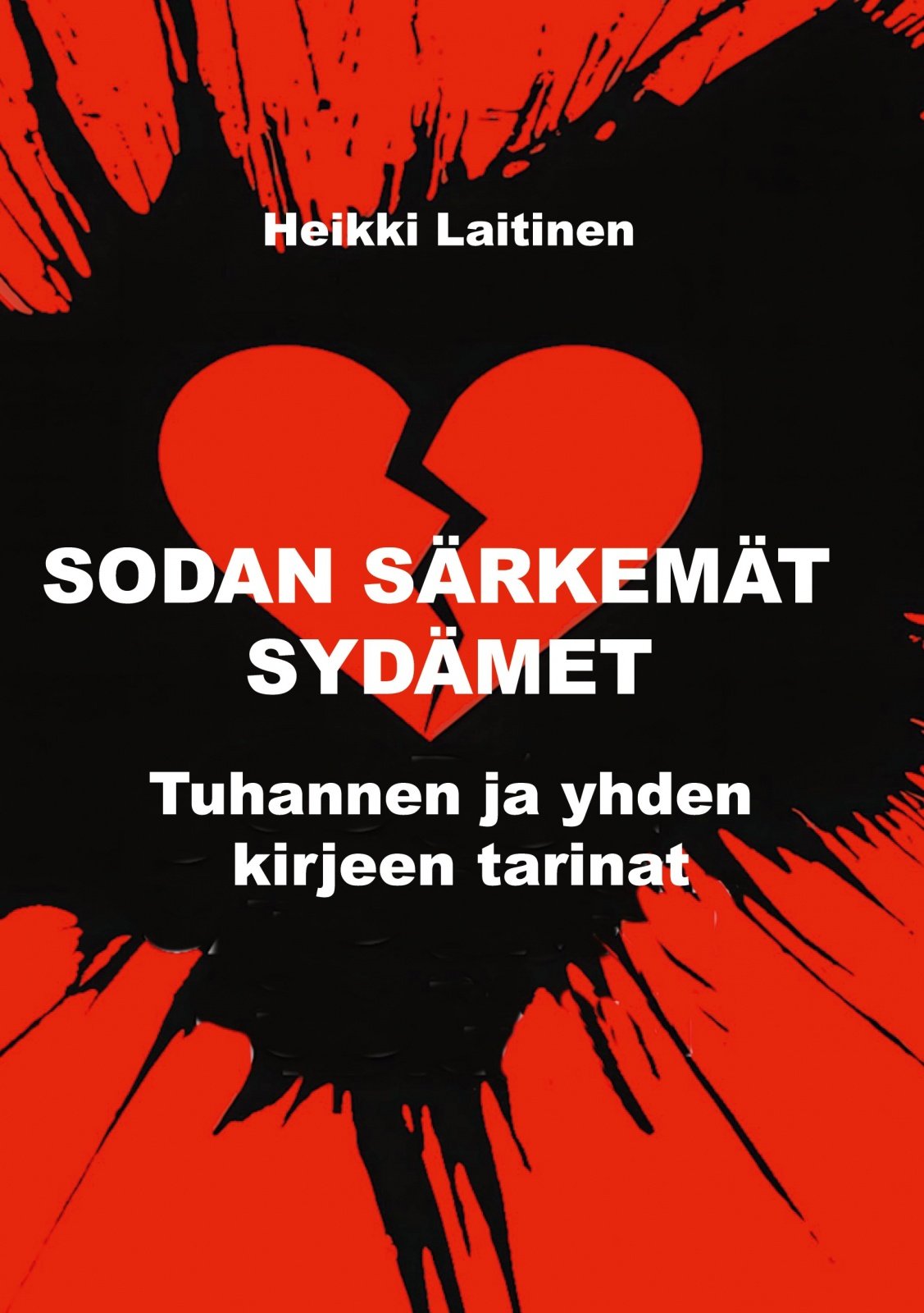 Sodan särkemät sydämet : tuhannen ja yhden kirjeen tarinat Sodan särkemät sydämet : tuhannen ja yhden kirjeen tarinat