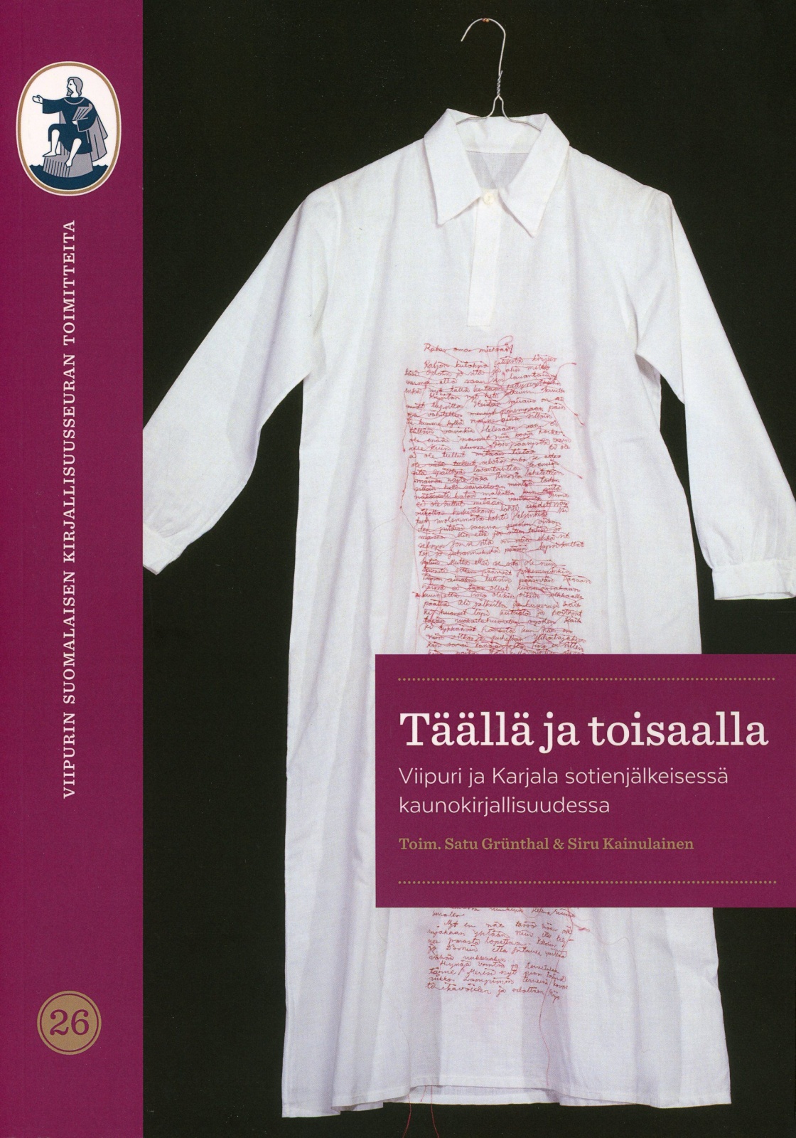 Täällä ja toisaalla : Viipuri ja Karjala sotienjälkeisessä kaunokirjallisuudessa