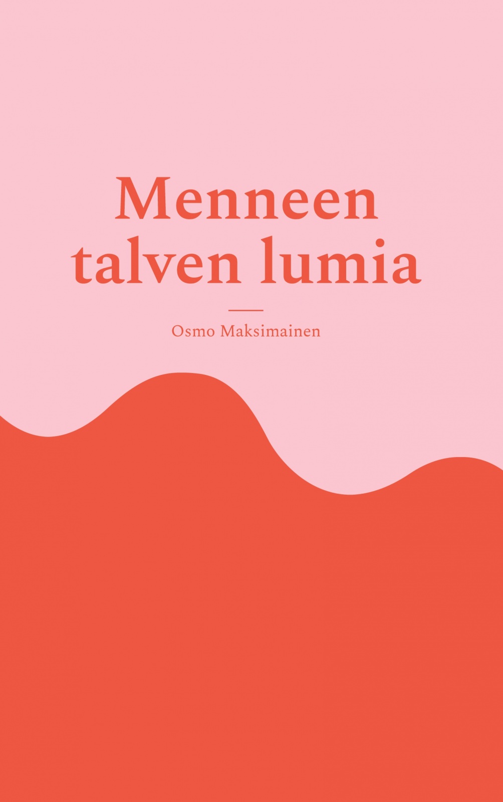 Menneen talven lumia Menneen talven lumia