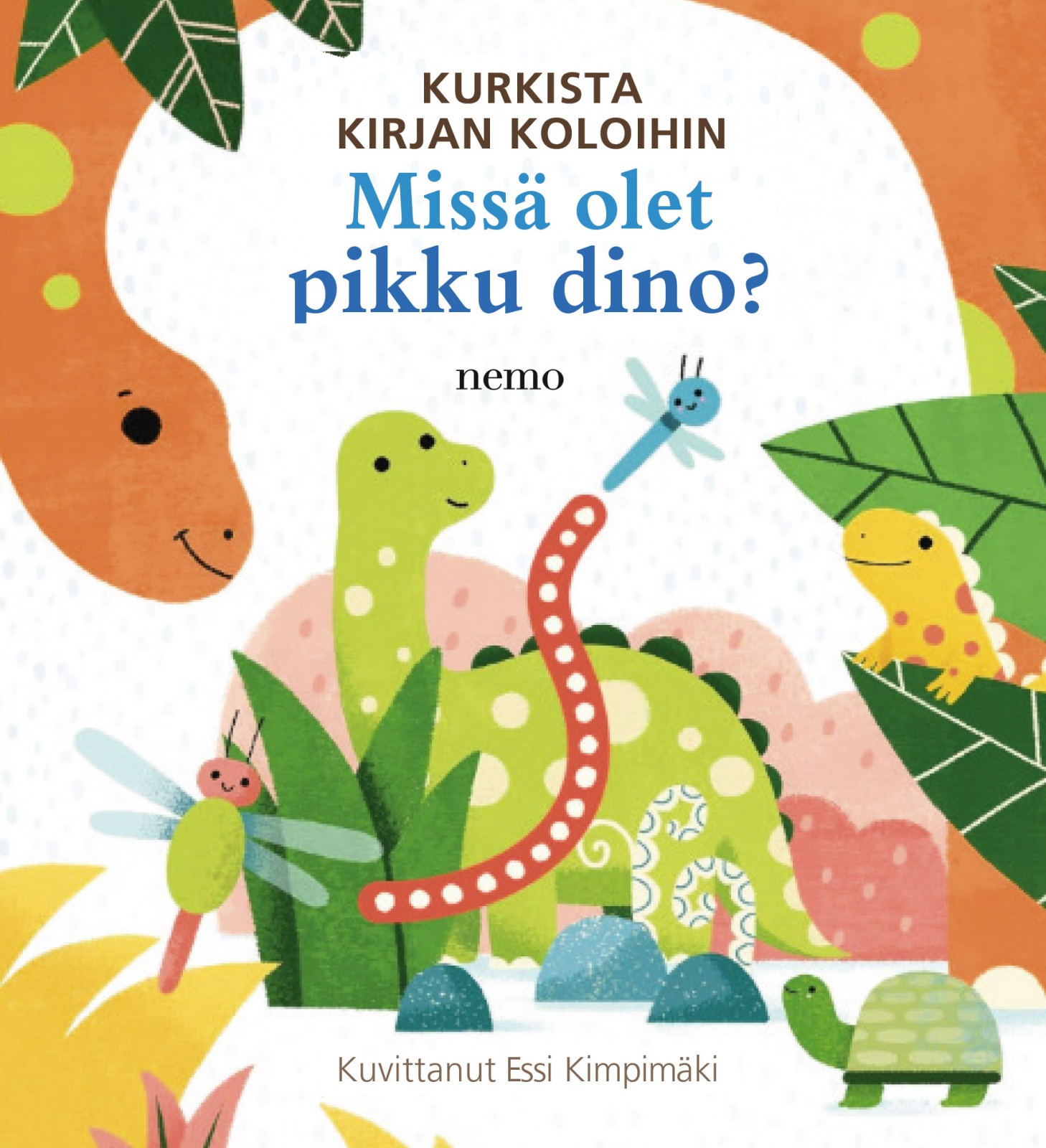 Missä olet pikku dino? Missä olet pikku dino?