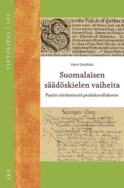 Suomalaisen säädöskielen vaiheita : paatin siirtämisestä pesänkavallukseen Suomalaisen säädöskielen vaiheita : paatin siirtämisestä pesänkavallukseen