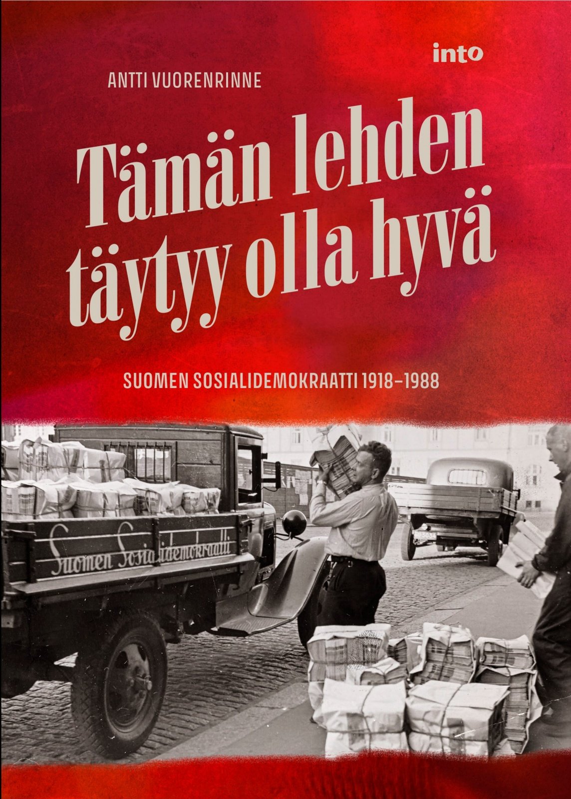 Tämän lehden täytyy olla hyvä : Suomen Sosialidemokraatti 1918-1988
