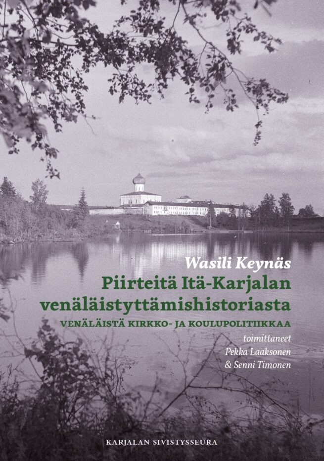 Piirteitä Itä-Karjalan venäläistyttämishistoriasta : venäläistä kirkko- ja koulupolitiikkaa
