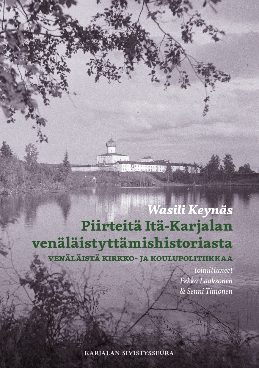 Piirteitä Itä-Karjalan venäläistyttämishistoriasta : venäläistä kirkko- ja koulupolitiikkaa