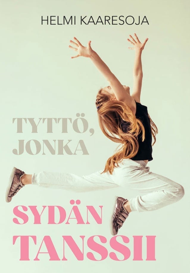 Tyttö, jonka sydän tanssii Tyttö, jonka sydän tanssii