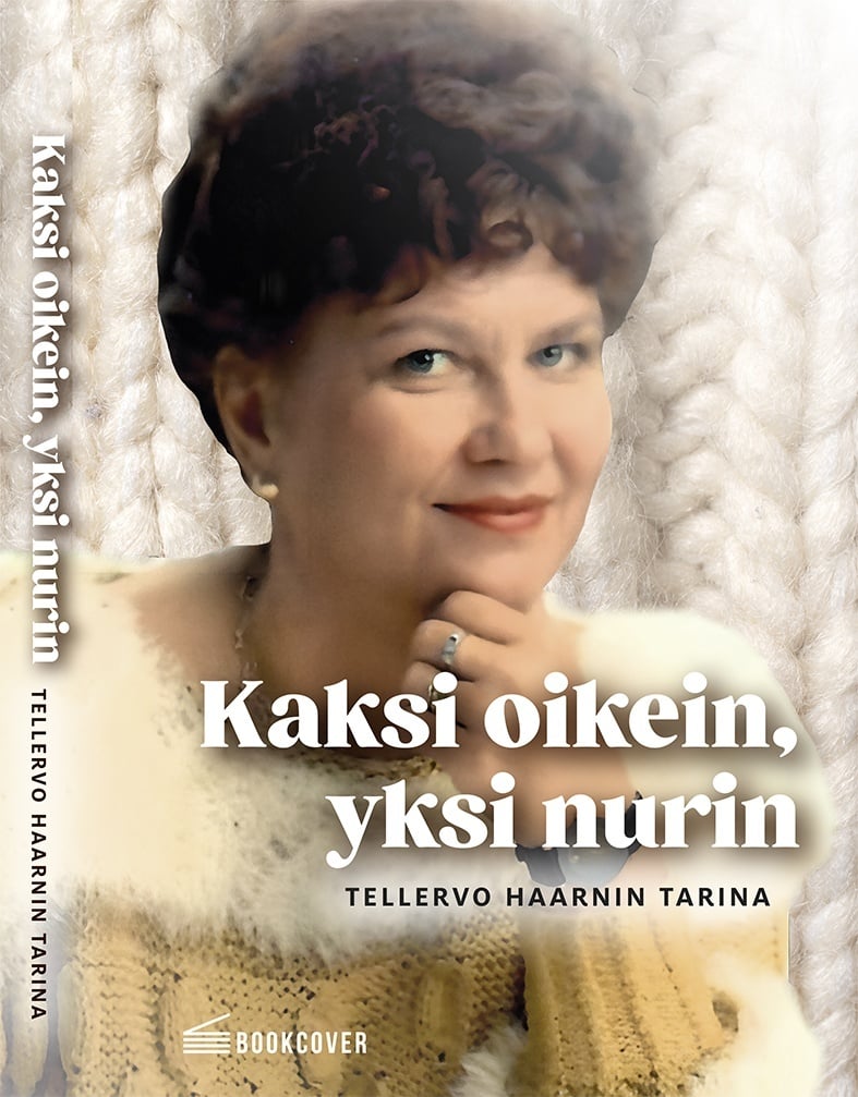 Kaksi oikein, yksi nurin : Tellervo Haarnin tarina Kaksi oikein, yksi nurin : Tellervo Haarnin tarina