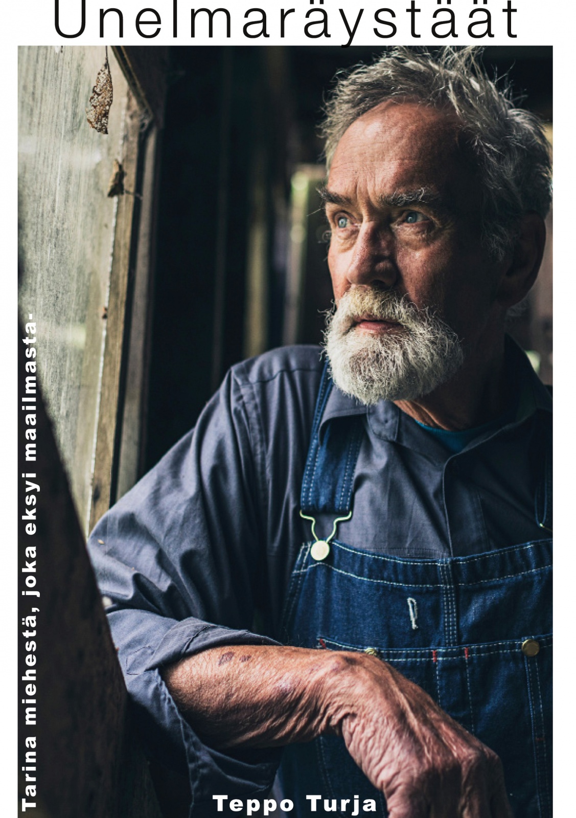 Unelmaräystäät : tarina miehestä, jota eksyi maailmasta. Unelmaräystäät : tarina miehestä, jota eksyi maailmasta.