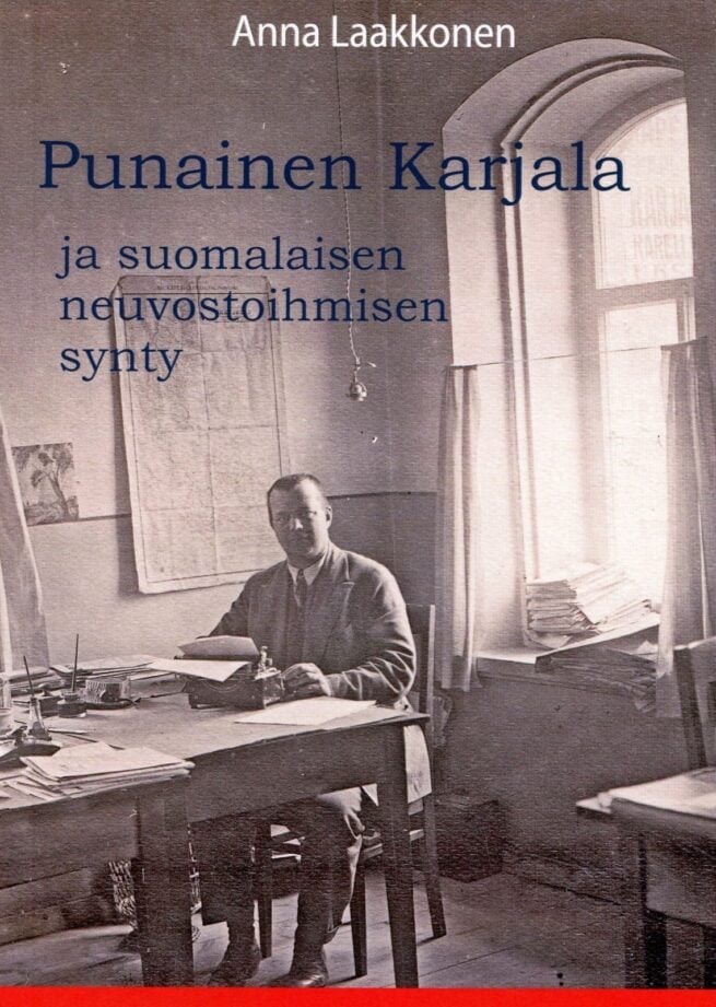 Punainen Karjala ja suomalaisen neuvostoihmisen synty : suomalaiset osana Moskovan propagandakoneistoa 1920-1937