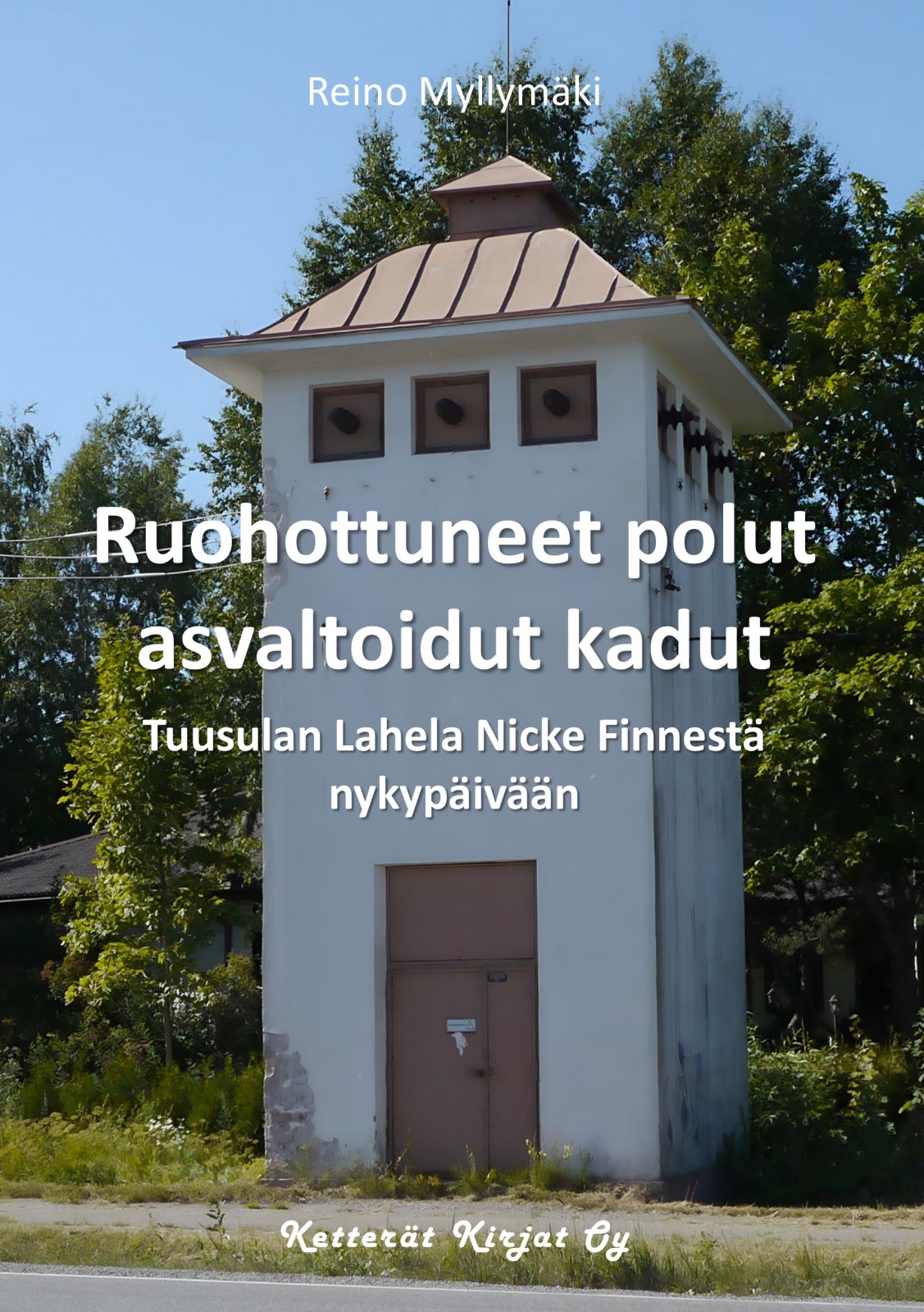 Ruohottuneet polut, asvaltoidut kadut : Nicke Finnestä Lahelan nykypäivään