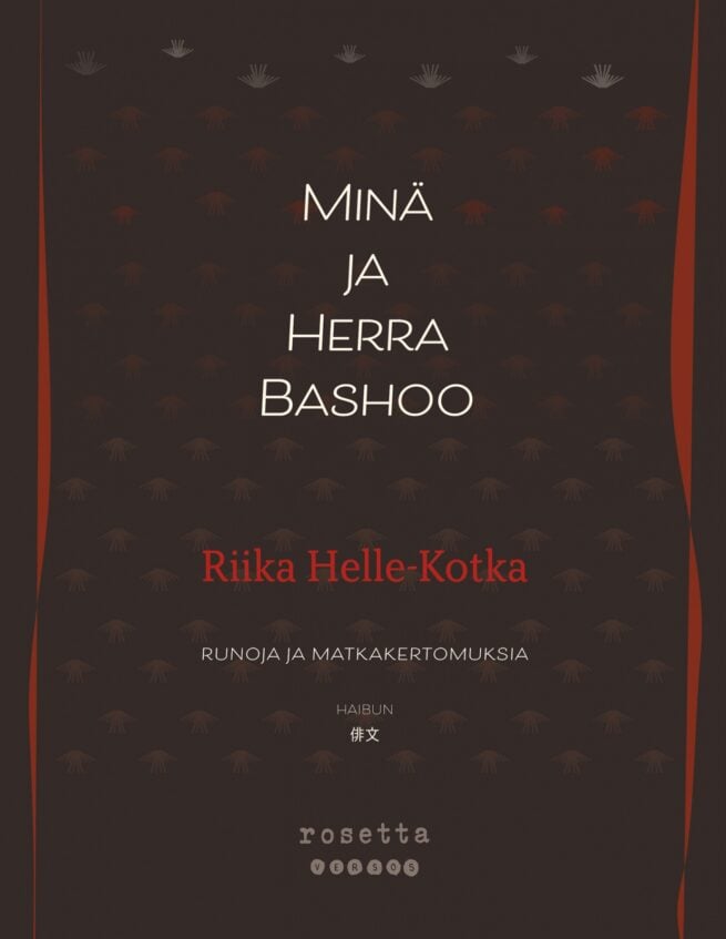 Minä ja herra Bashoo : runoja ja matkakertomuksia