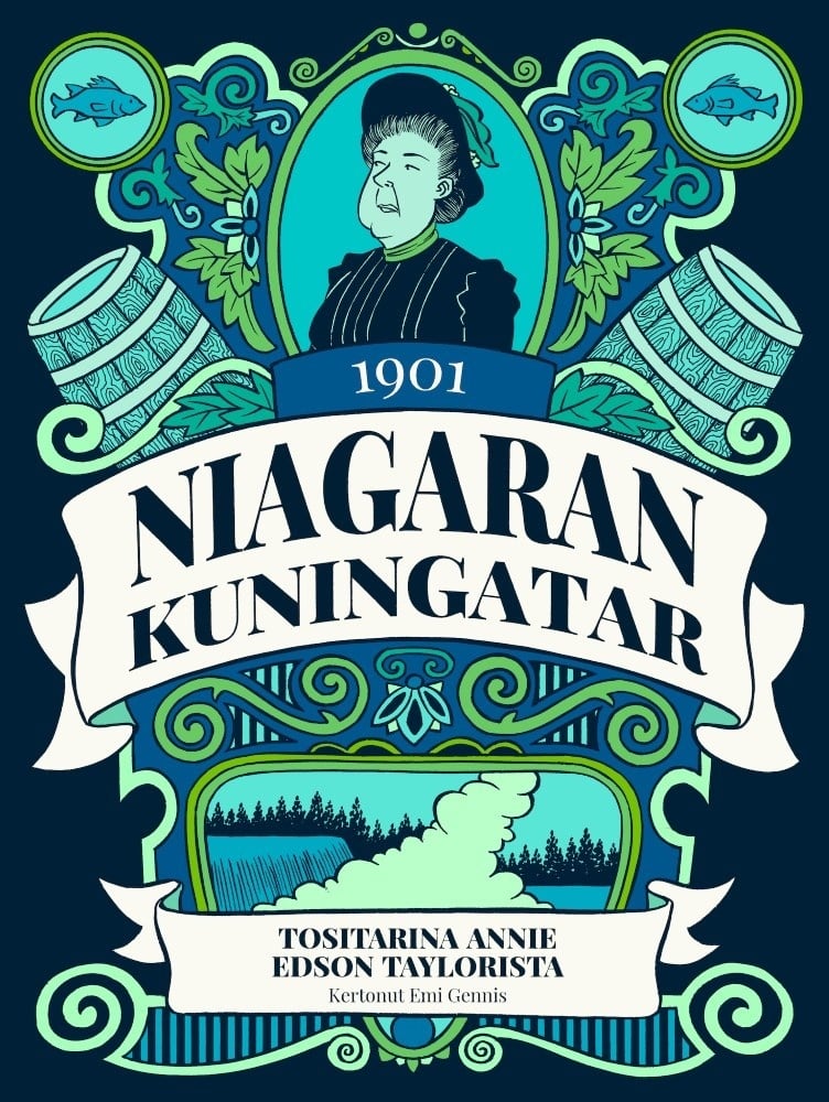 Niagaran kuningatar : Tositarina Annie Edson Taylorista