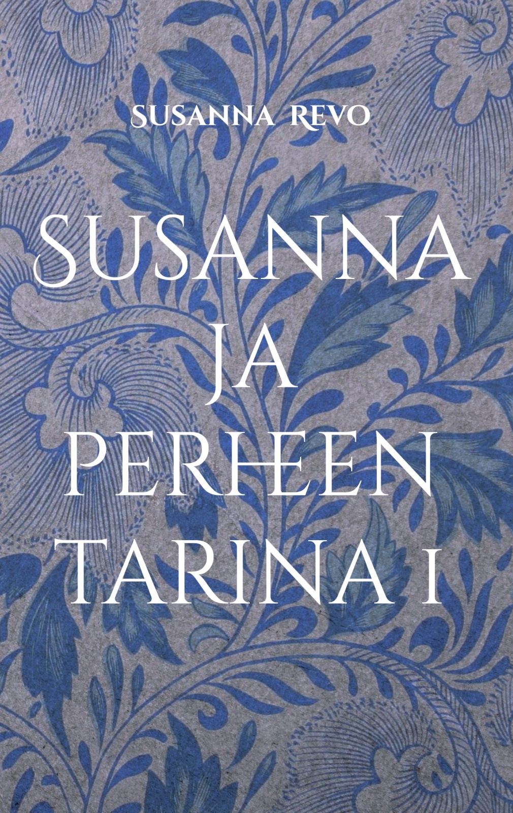 Susanna ja perheen tarina 1 Susanna ja perheen tarina 1 Suomen vanhin kirjakauppa - Vuodesta 1899