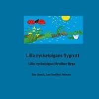 Lilla nyckelpigans flygrutt : Lilla nyckelpigan försöker flyga Lilla nyckelpigans flygrutt : Lilla nyckelpigan försöker flyga Suomen vanhin kirjakauppa - Vuodesta 1899