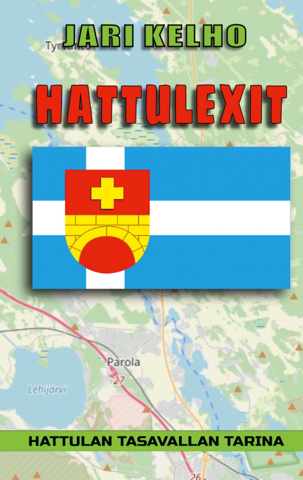 Hattulexit – Hattulan Tasavallan tarina