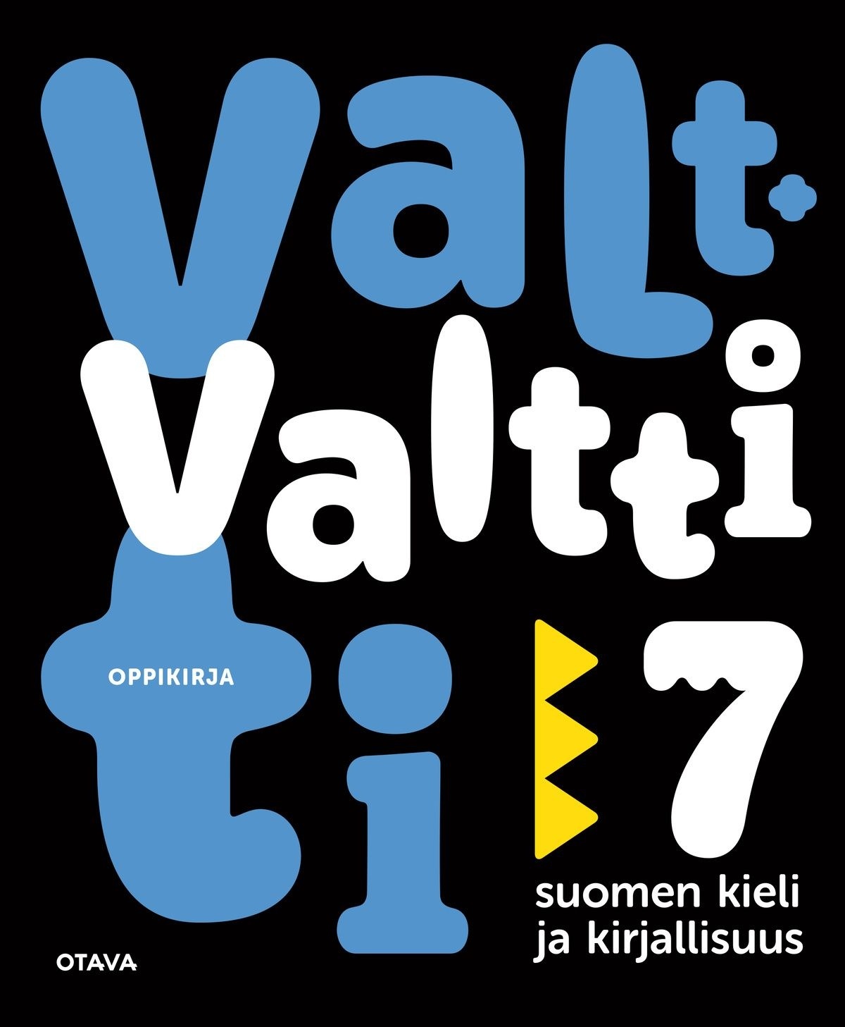 Valtti 7 oppikirja : Yläkoulun suomen kieli ja kirjallisuus