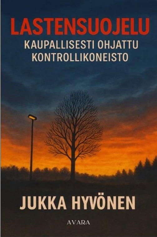 Lastensuojelu : kaupallisesti ohjattu kontrollikoneisto