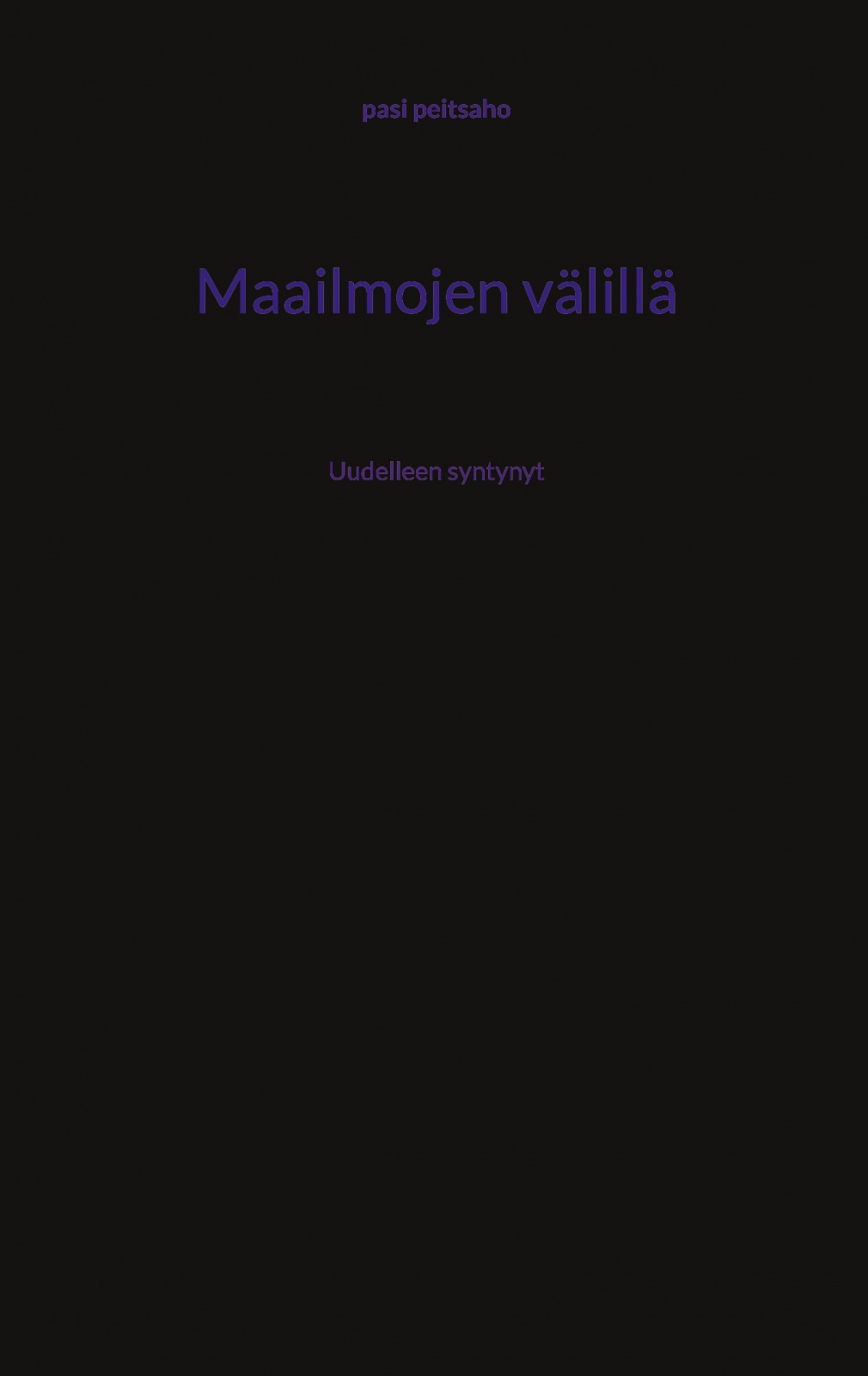 Maailmojen välillä : uudelleen syntynyt