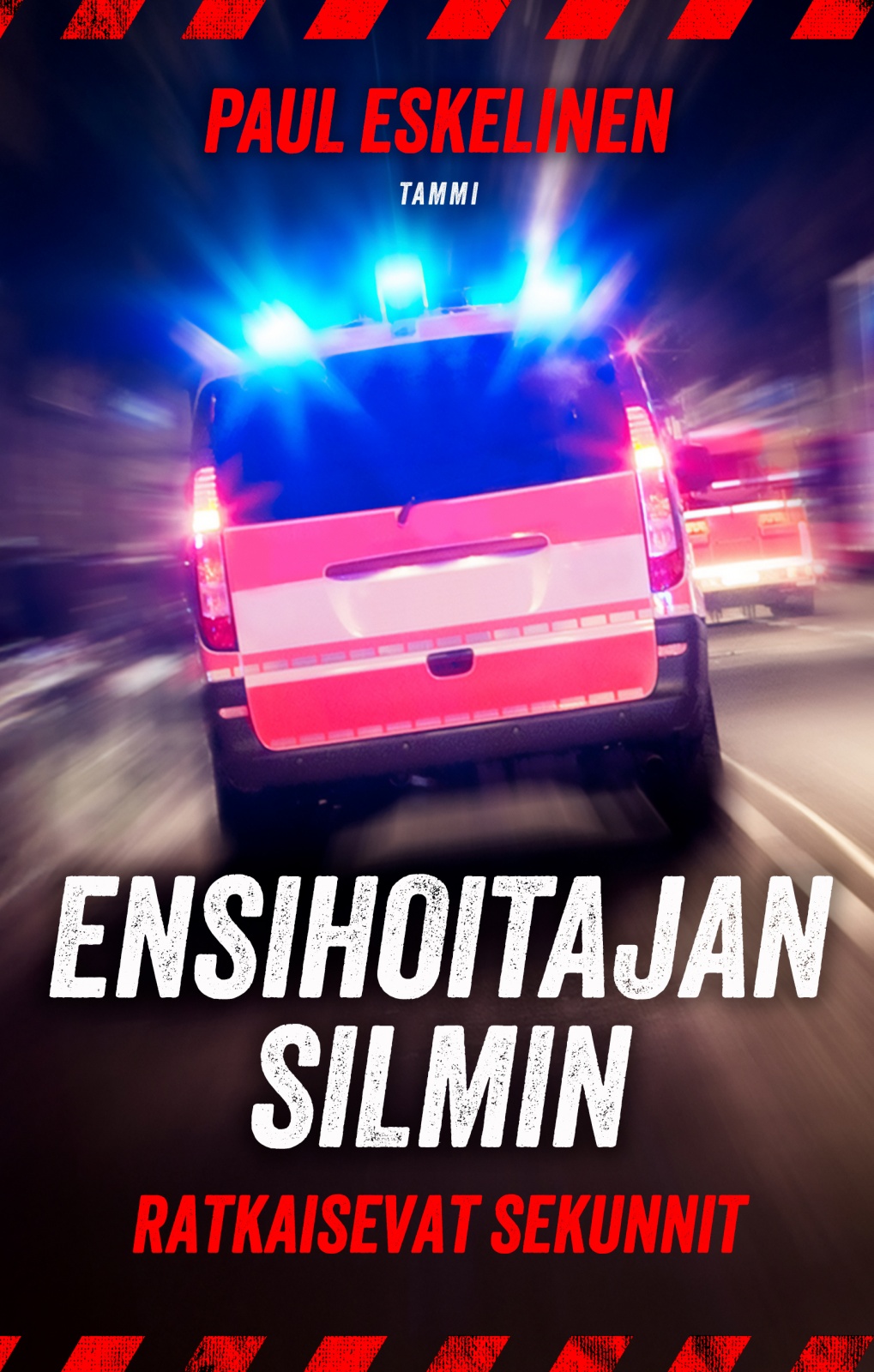 Ensihoitajan silmin – Ratkaisevat sekunnit Ensihoitajan silmin – Ratkaisevat sekunnit