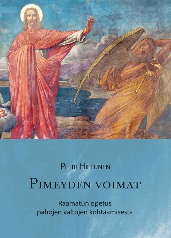 Pimeyden voimat : Raamatun opetus pahojen valtojen kohtaamisesta