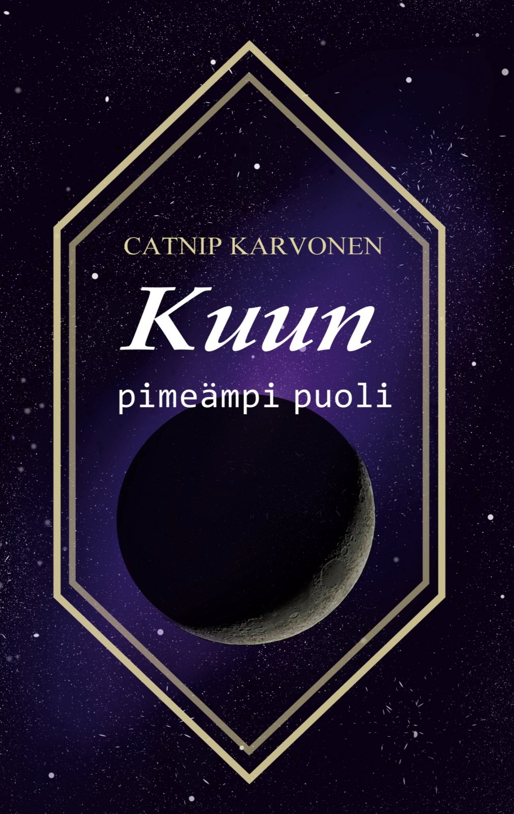 Kuun pimeämpi puoli : Darker side of the moon