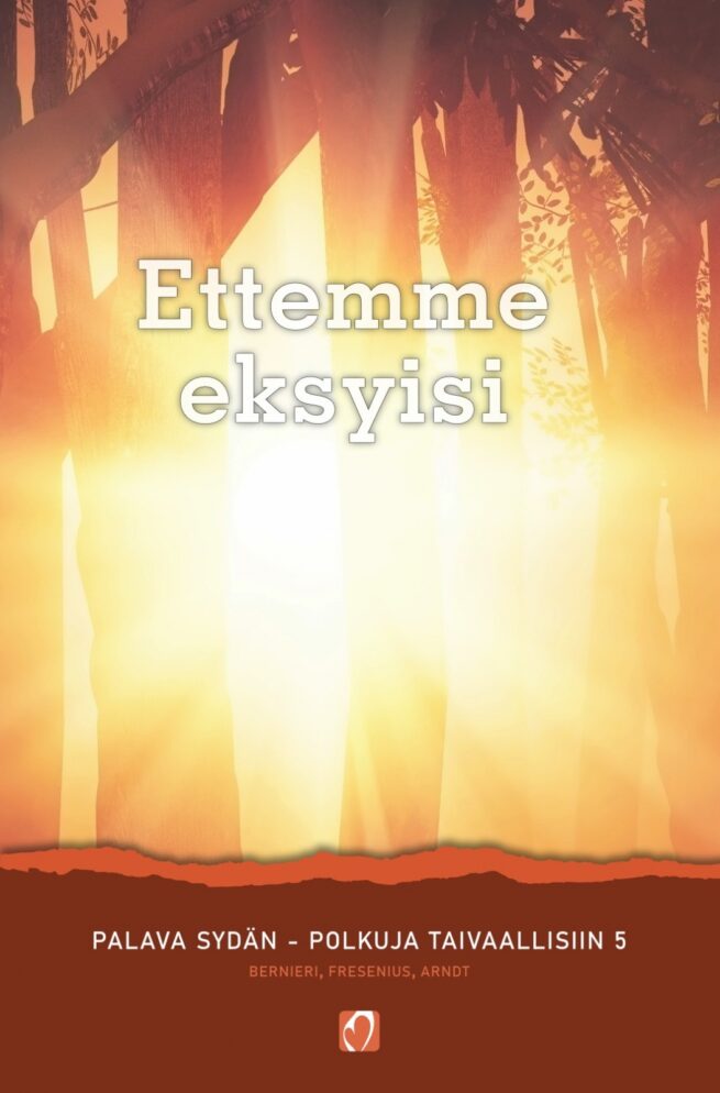 Ettemme eksyisi : Polkuja taivaallisiin 5