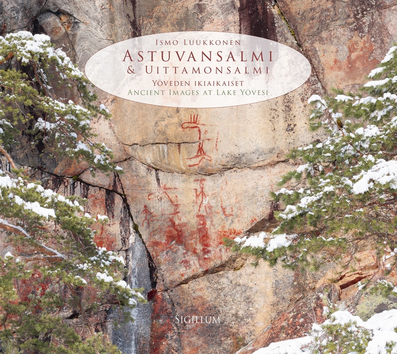 Astuvansalmi ja Uittamonsalmi : Yöveden ikiaikaiset = Ancient images at lake Yövesi