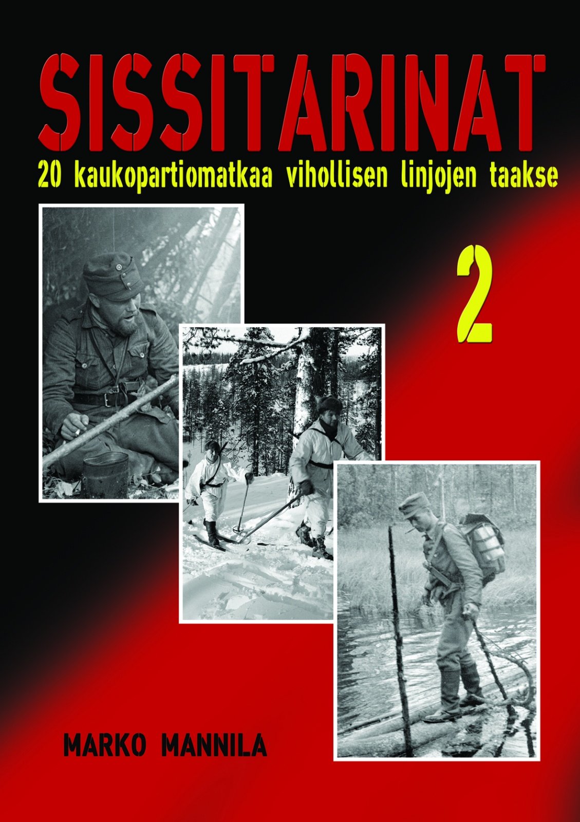 Sissitarinat 2 : 20 kaukopartiomatkaa vihollisen linjojen taakse
