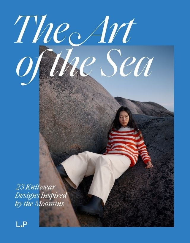 The Art of the Sea : 23 knitwear designs inspired by the Moomins The Art of the Sea : 23 knitwear designs inspired by the Moomins