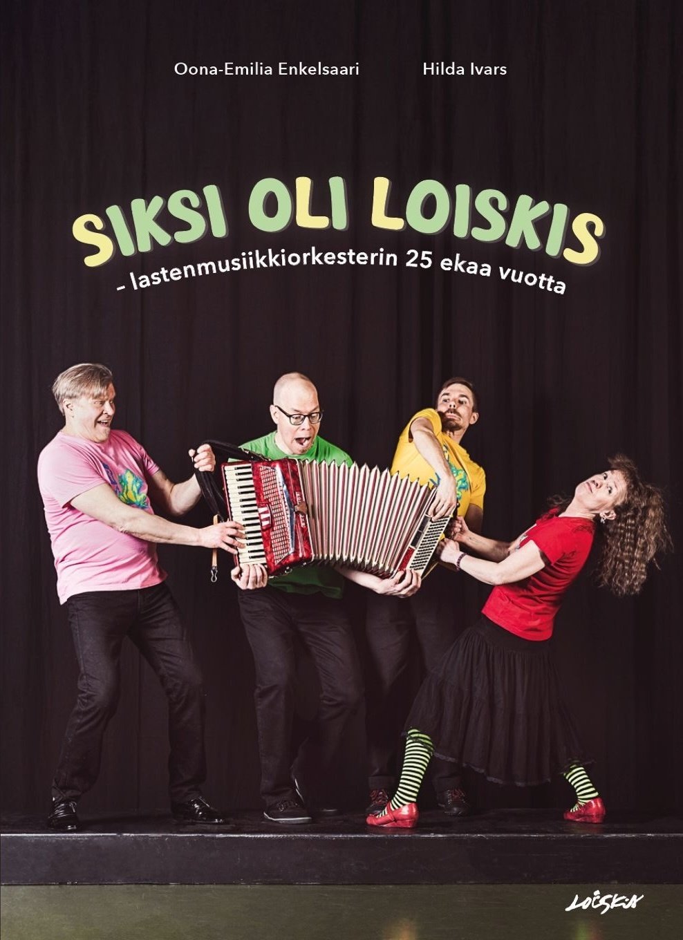 Siksi oli Loiskis : lastenmusiikkiorkesterin 25 ekaa vuotta Siksi oli Loiskis : lastenmusiikkiorkesterin 25 ekaa vuotta