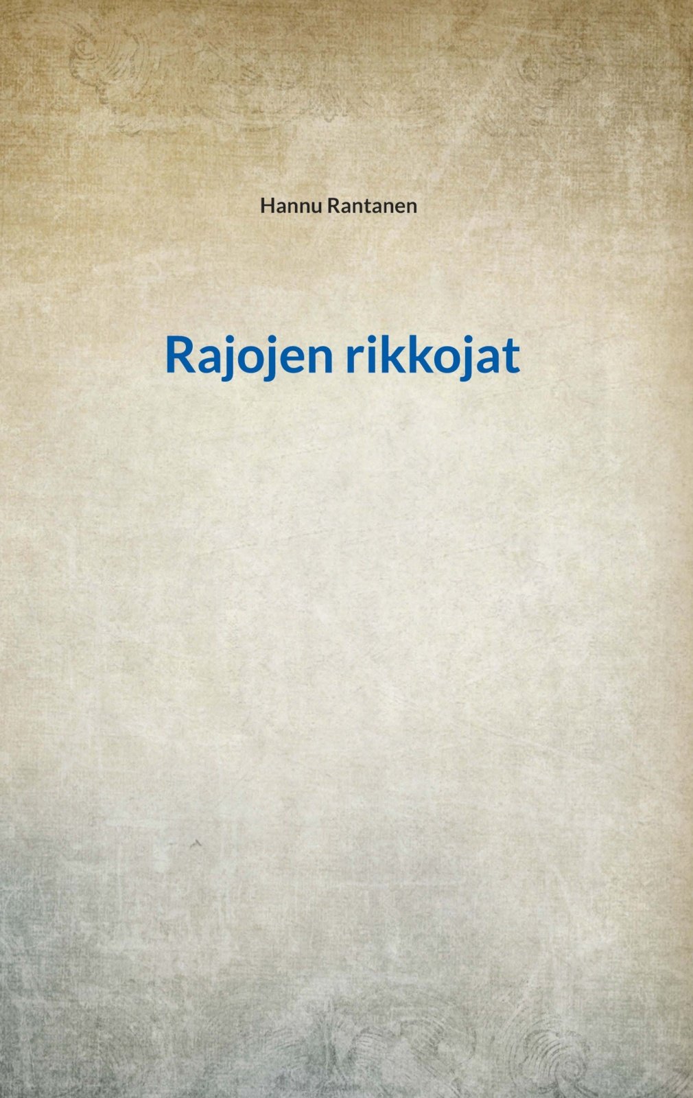 Rajojen rikkojat
