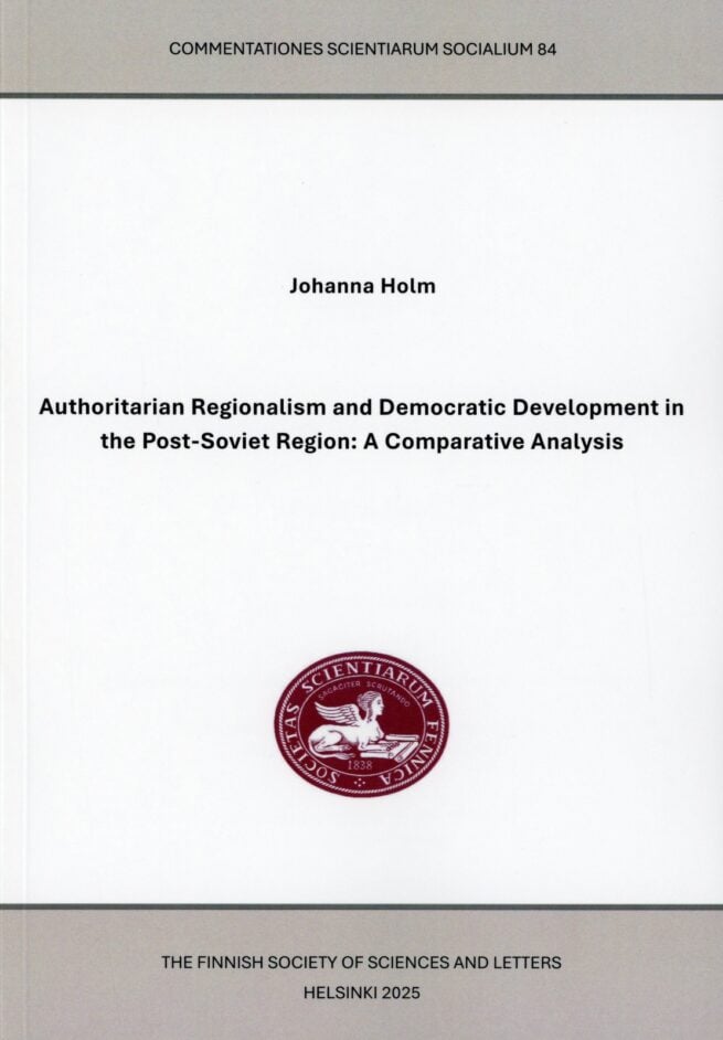Authoritarian regionalism and democratic development in the post-soviet region : a comparative analysis
