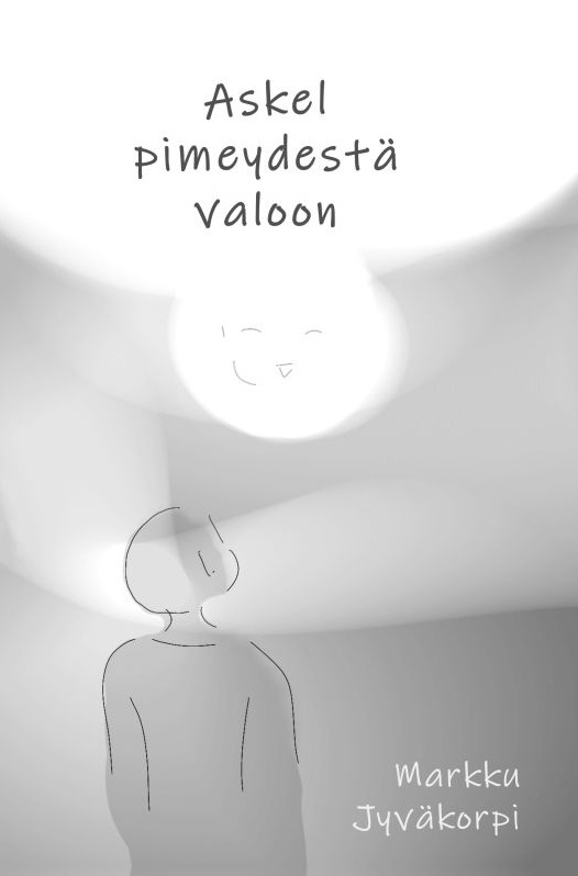 Askel pimeydestä valoon