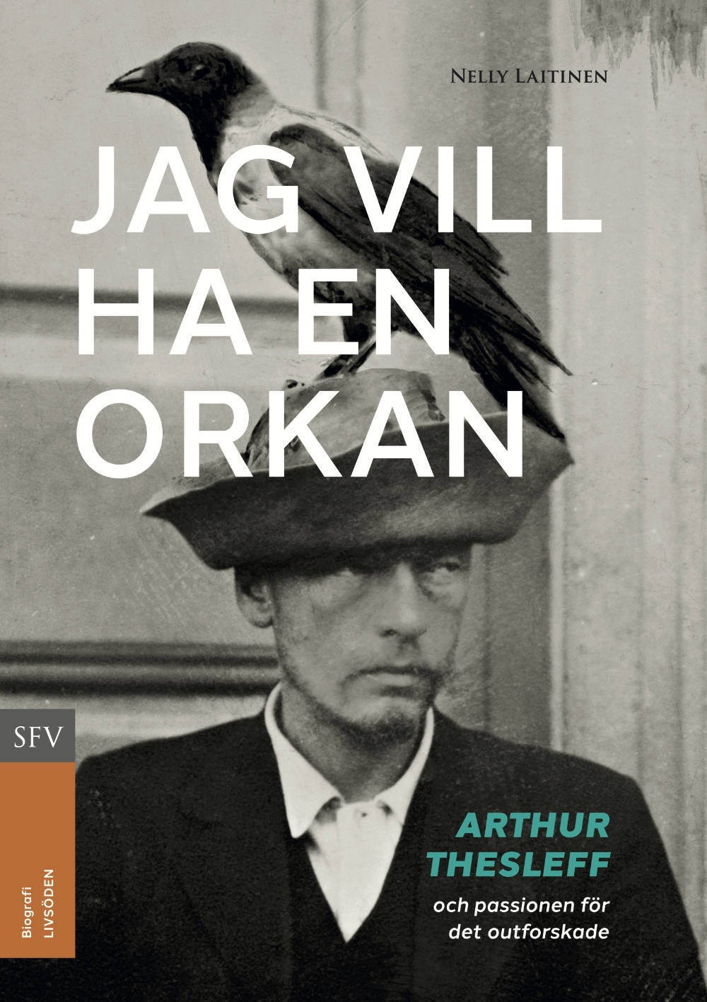 Jag vill ha en orkan : Arthur Thesleff och passionen för det outforskade